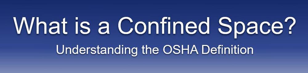 Understanding the OSHA Definition of a Confined Space